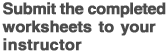 (4) Submit the completed worksheets to your instructor