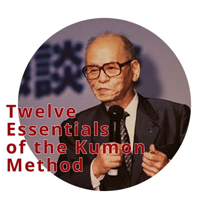 Twelve Essentials of the Kumon Method