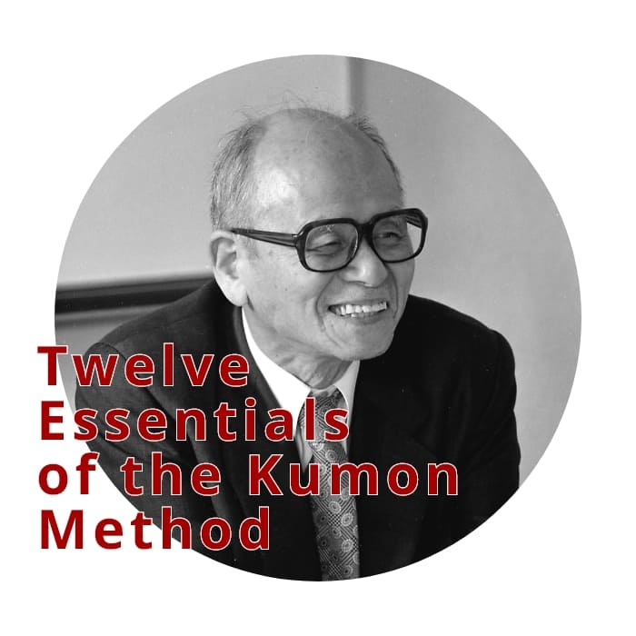 Twelve Essentials of the Kumon Method