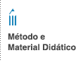 Método de Aprendizado e Material Didático